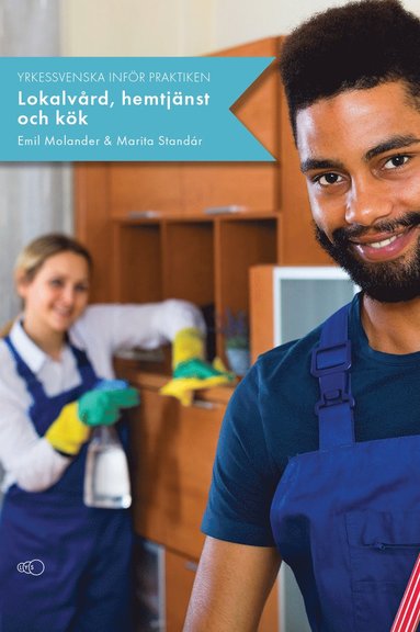 Yrkessvenska inf�r praktiken : lokalv�rd, hemtj�nst och k�k (inbunden)