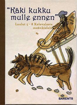 Kki kukku mulle ennen. Kalevala 5-8 (hftad)