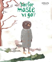 Omslag: Varför måste vi gå?
