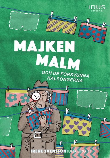 Majken Malm och de frsvunna kalsongerna (inbunden)
