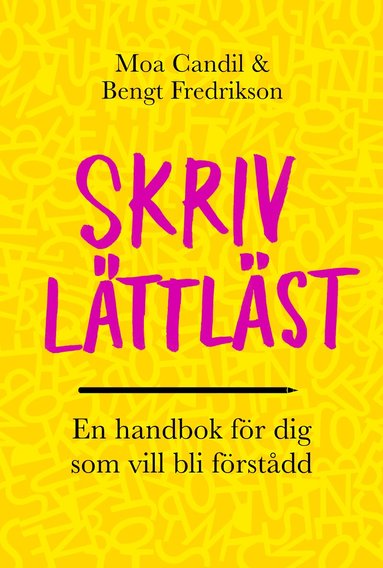 Skriv l�ttl�st : en handbok f�r dig som vill bli f�rst�dd (inbunden)