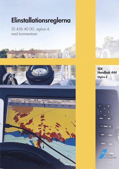 SEK Handbok 444 - Elinstallationsreglerna - SS 436 40 00, utg 4, med kommentarer (inbunden)
