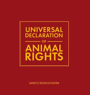 Universal Declaration of Animal Rights (häftad)