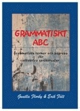 Grammatiskt ABC : grammatiska termer och begrepp fr effektiva sprkstudier (hftad)