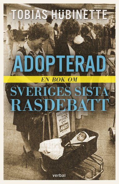Adopterad : en bok om Sveriges sista rasdebatt (pocket)