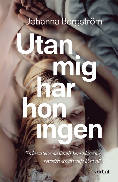 Utan mig har hon ingen (inbunden)