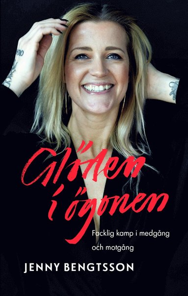 Glden i gonen : facklig kamp i medgng och motgng (hftad)