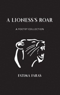 A lioness's roar : a poetry collection (häftad)