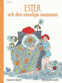 Ester och den ovanliga mamman (inbunden)
