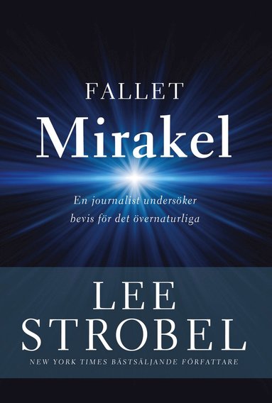 Fallet Mirakel - en journalist undersker bevis fr det vernaturliga
