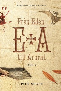 Frn Eden till Ararat. Bok 2 (inbunden)