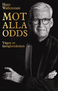 Mot alla odds : vägen ur fastighetskrisen som bok, ljudbok eller e-bok.