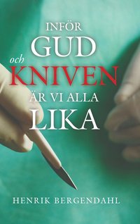 Infr Gud och kniven r vi alla lika (inbunden)