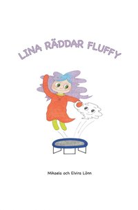 Lina rddar Fluffy