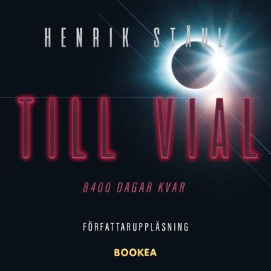 Till Vial : 8400 dagar kvar (inbunden)