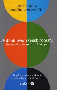 Ordbok ver svensk romani : resandefolkets sprk och snger (inbunden)