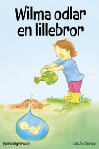Omslag: Wilma odlar en lillebror