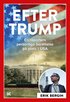 Efter Trump : en reporters personliga ber�ttelse p� plats i USA