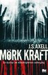 M�rk kraft : en dystopi om m�nsklighetens underg�ng