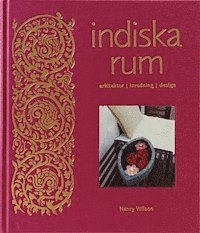 Indiska Rum : Arkitektur, Inredning, Design (kartonnage)