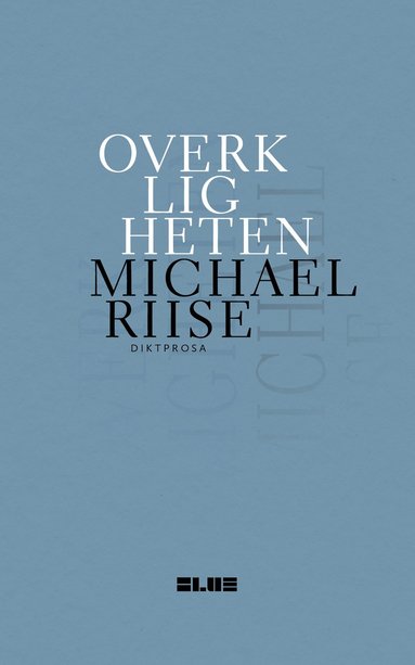 Overkligheten : diktprosa (hftad)