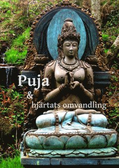 Puja och hjrtats omvandling (hftad)