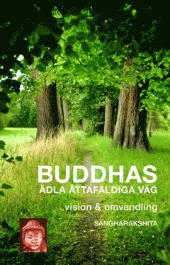 Buddhas ädla åttafaldiga väg (häftad)