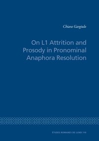 On L1 Attrition and Prosody in Pronominal Anaphora Resolution (hftad)