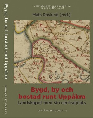 Bygd, by och bostad runt Uppkra (inbunden)
