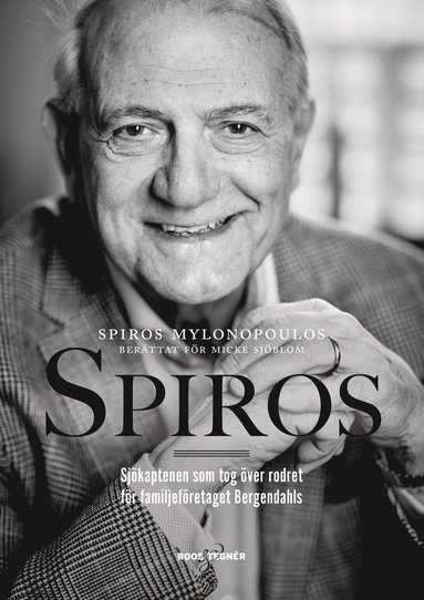 Spiros : sjkaptenen som tog ver rodret fr familjefretaget Bergendahls (inbunden)