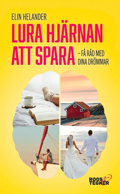 Lura hjrnan att spara - f rd med dina drmmar (inbunden)