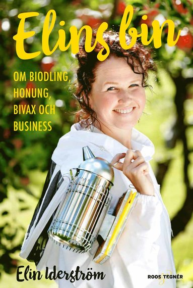 Elins bin : om biodling, honung, bivax och business (inbunden)