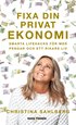 Fixa din privatekonomi : Smarta lifehacks fr mer pengar och ett rikare liv