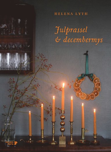 Julprassel & decembermys : en jul att uppleva med alla sinnen (inbunden)