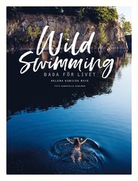Wild swimming : bada för livet (häftad)