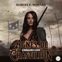 Agnès de Chastillon, Kvinnan med svärd (ljudbok)