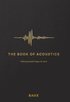 The book of acoustics : making people happy at work
