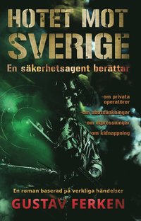 Hotet mot Sverige : en roman baserad på verkliga händelser (storpocket)