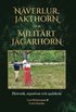 N�verlur, jakthorn och milit�rt j�garhorn : historik, repertoar och spelskola