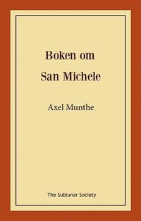 Boken om San Michele av Axel Munthe H ftad