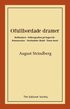 Ofullbordade dramer -  Holl�ndarn ; Valborgsafton p� Fagervik ; Homunculus ; Starkodder Skald ; Toten-Insel