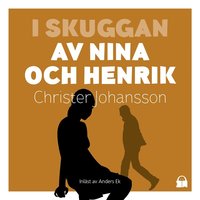 I skuggan av Nina och Henrik (ljudbok)