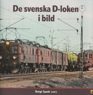 De svenska D-loken i bild (inbunden)