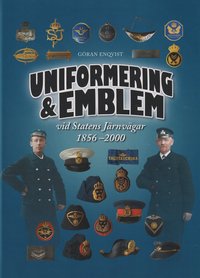Uniformering & emblem vid Statens Järnvägar 1856-2000 som bok, ljudbok eller e-bok.