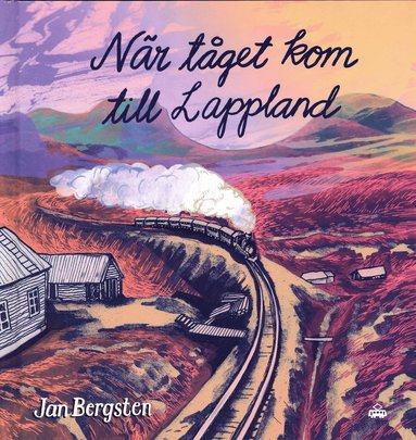 Nr tget kom till Lappland (hftad)
