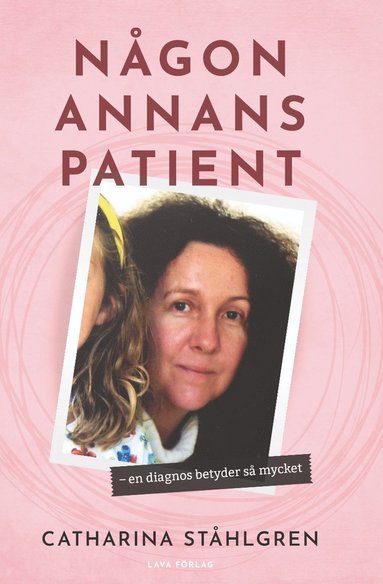 Ngon annans patient - en diagnos betyder s mycket (hftad)