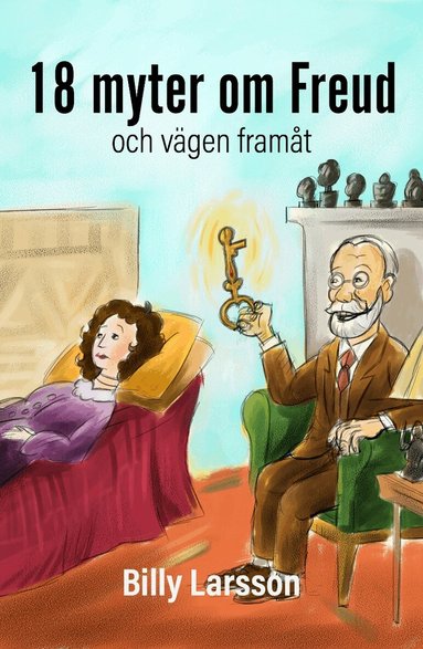 Arton myter om Freud och v�gen fram�t (inbunden)