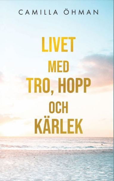 Livet med tro, hopp och krlek (pocket)