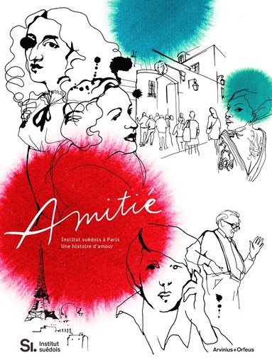 Amiti : Svenska Institutet i Paris - en krlekshistoria (pocket)