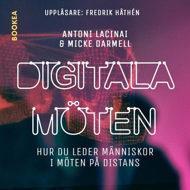 Digitala möten : hur du leder människor i möten på distans - Ljudbok ...